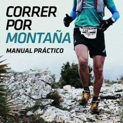 CORRER POR MONTAÑA, MANUAL PRÁCTICO